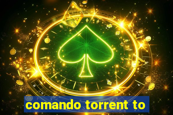 comando torrent to